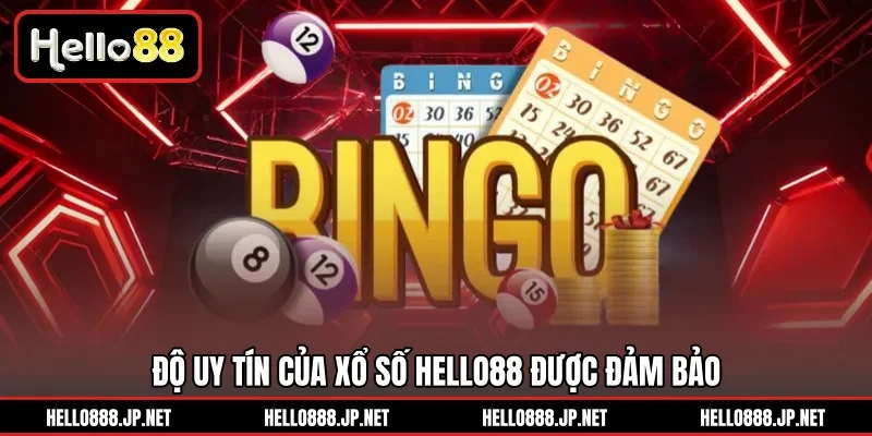 Độ uy tín của Xổ Số HELLO88 được đảm bảo